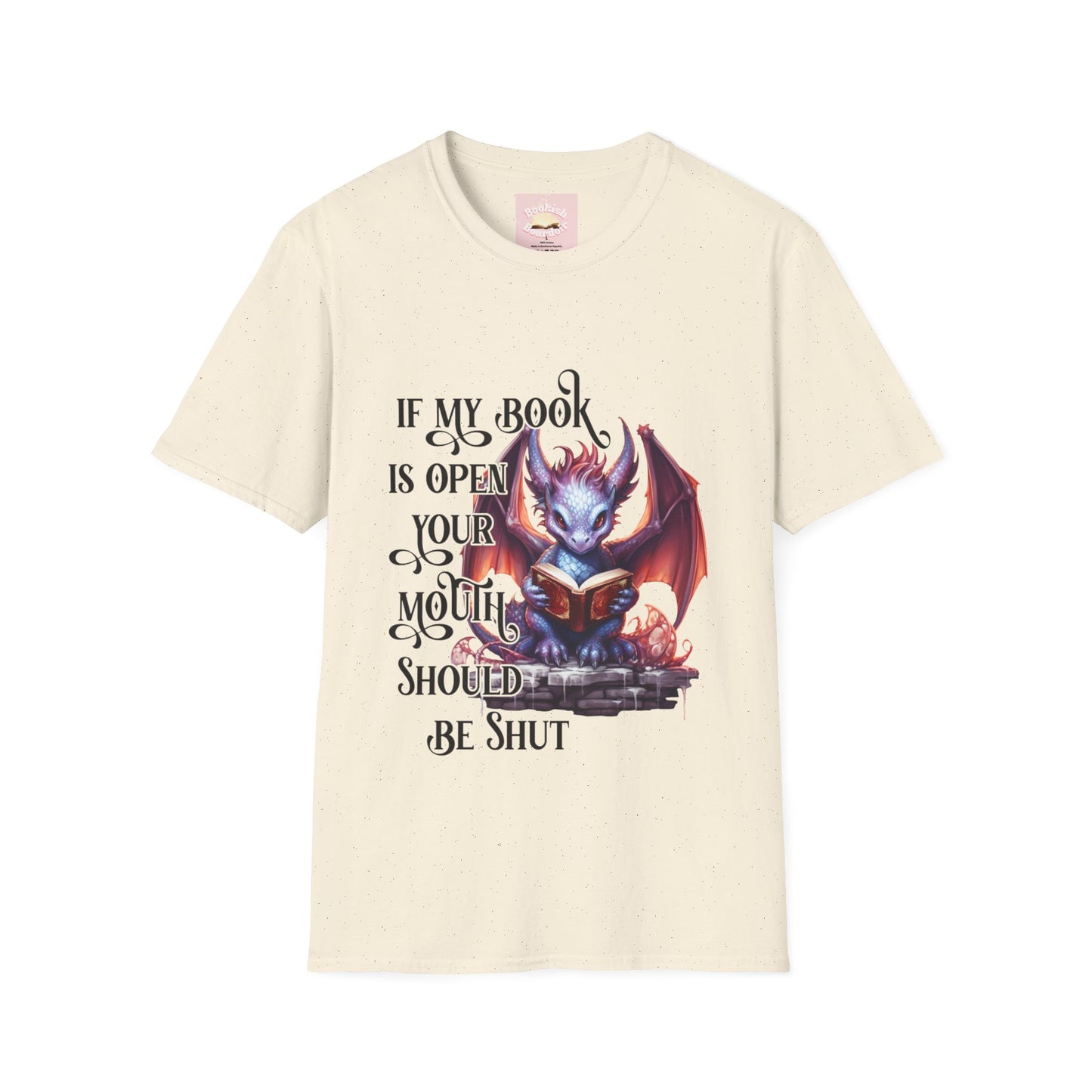If My Book Is Open Your Mouth Should Be Closed T-shirt with dragon-Unisex Softstyle T-Shirt